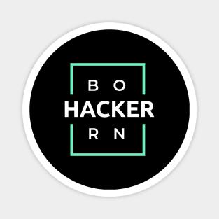 Born Hacker Magnet